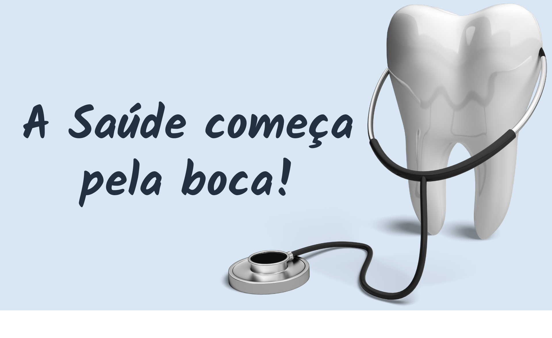 A saúde começa pela boca